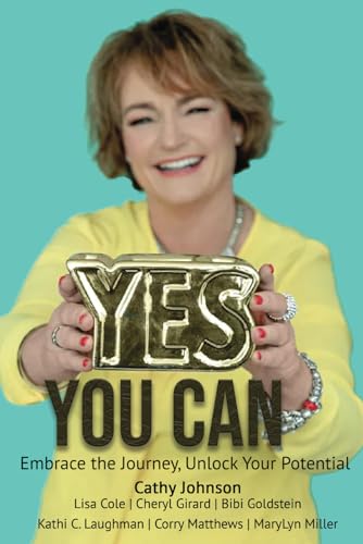 Yes You Can: Embrace the Journey, Unlock Your Potential von Independently published