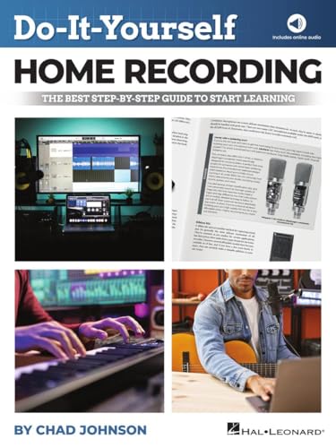 Do-it-yourself Home Recording: The Best Step-by-step Guide to Start Recording from Your Own Home von Hal Leonard Publishing Corporation