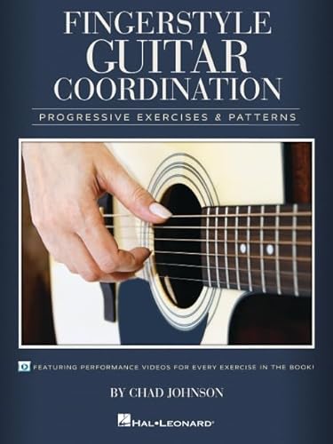 Fingerstyle Guitar Coordination: Progressive Exercises & Patterns Fingerstyle Guitar Coordination: Progressive Exercises & Patterns