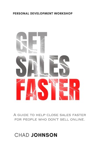Get Sales Faster: A guide to help close deals faster for people who don’t sell online. von Lulu.com