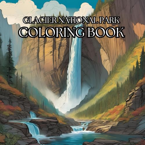 Glacier National Park: Adult Coloring Book for Nature Enthusiasts and Stress Relief: Explore the Beauty of Glacier's Majestic Scenery and Wildlife Through Intricate Designs and Calming Art Glacier National Park: Adult Coloring Book for Nature Enthusiasts and Stress Relief: Explore the Beauty of Glacier's Majestic Scenery and Wildlife Through Intricate Designs and Calming Art von Independently published
