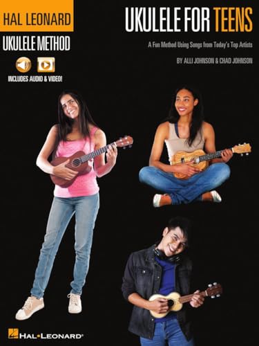 Hal Leonard Ukulele for Teens Method: A Fun Method Using Songs from Today's Top Artists with Online Audio & Video Lessons by Alli Johnson & Chad Johnson von HAL LEONARD