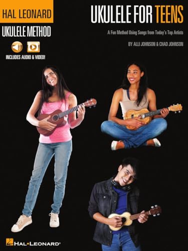 Hal Leonard Ukulele for Teens Method: a Fun Method Using Songs from Today's Top Artists With Online Audio & Video Lessons by Alli Johnson & Chad Johnson Hal Leonard Ukulele for Teens Method: a Fun Method Using Songs from Today's Top Artists With Online Audio & Video Lessons by Alli Johnson & Chad Johnson