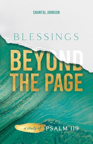 Blessings Beyond the Page: A Study of Psalm 119 von Lucid Books