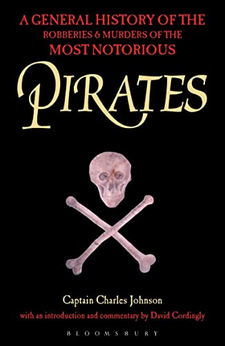 Pirates: A General History of the Robberies and Murders of the Most Notorious Pirates von Osprey Publishing