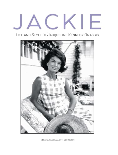 Jackie: The Life and Style of Jacqueline Kennedy Onassis von White Star