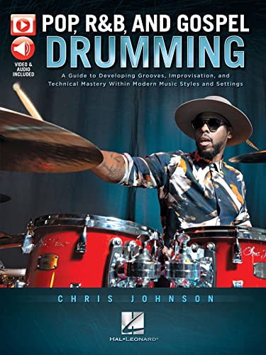 Pop, R&B and Gospel Drumming by Chris Johnson - Book with 3+ Hours of Video Content: Book with 3+ Hours of Video Content