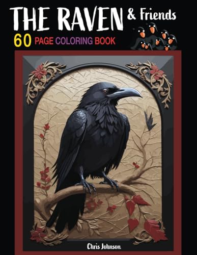 The Raven and Friends Coloring Book: Corvid, Crow and Blackbird Friends. Adult to kids. Varied simple to detailed bird designs: Landscapes and ... and detailed raven themed coloring pages. von Independently published