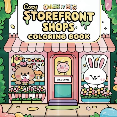 Color It Big Cozy Storefront Shops Coloring Book: Relaxing Scenes for Kids and Adults von Independently published