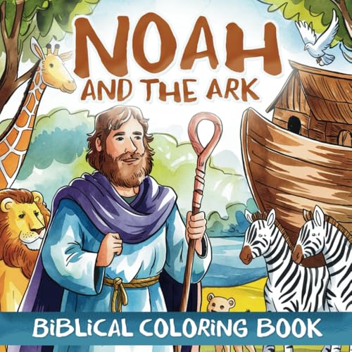 Noah and the Ark Biblical Coloring Book: Kids, Teens and Adults von Independently published