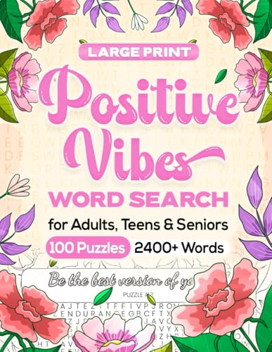 Positive Vibes Word Search for Adults, Teens, & Seniors: 100 puzzles 2400 plus words Be the Best Version of Yourself von Independently published