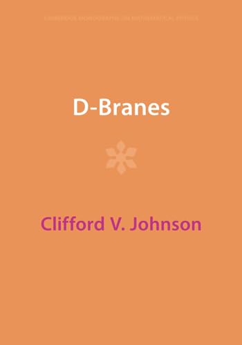 D-Branes (Cambridge Monographs on Mathematical Physics) von Cambridge University Press