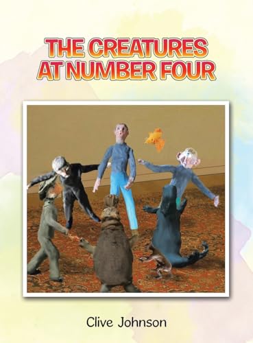 The Creatures at Number Four von AuthorHouse UK