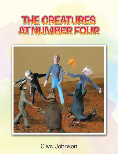 The Creatures at Number Four von AuthorHouse UK