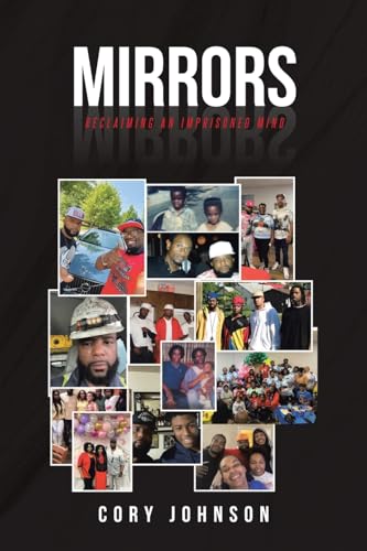 Mirrors: Reclaiming An Imprisoned Mind von Covenant Books