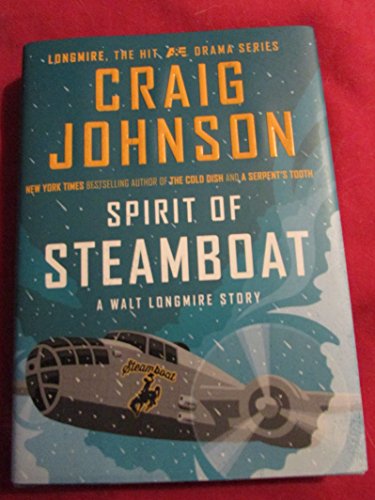 Spirit of Steamboat: A Walt Longmire Story