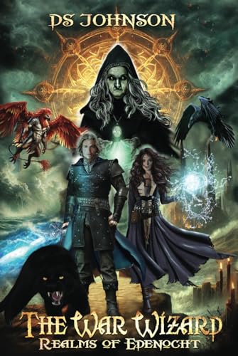 Realms of Edenocht The War Wizard: An Aciton Adventure Fantasy Novel (Realms of Edenocht The Teorran Belt Series, Band 1) von Bowker