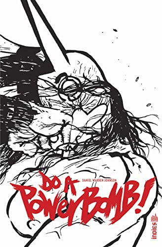 Do A Power Bomb: Edition spéciale noir et blanc