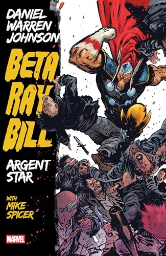Beta Ray Bill By Daniel Warren Johnson: Argent Star Tpb [New Printing] von Marvel Universe