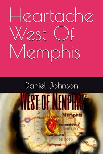 Heartache West Of Memphis von Independently published
