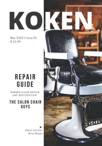 Koken Antik Barber Chair Repair Guide: Holzbuch für Selbstreparatur und Restaurierung von Independently published
