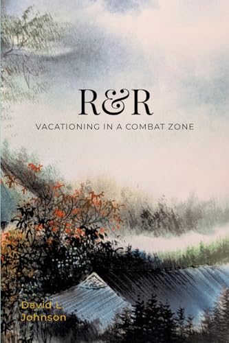 R and R: Vacationing In A Combat Zone von Lulu.com