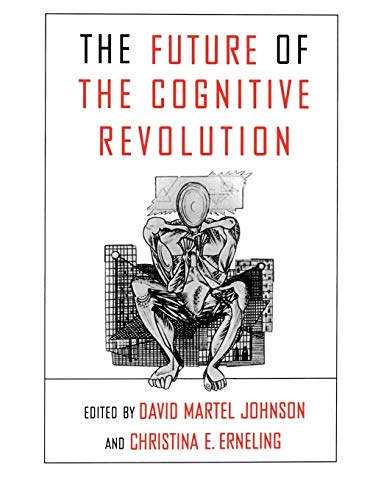 The Future of the Cognitive Revolution von Oxford University Press, USA