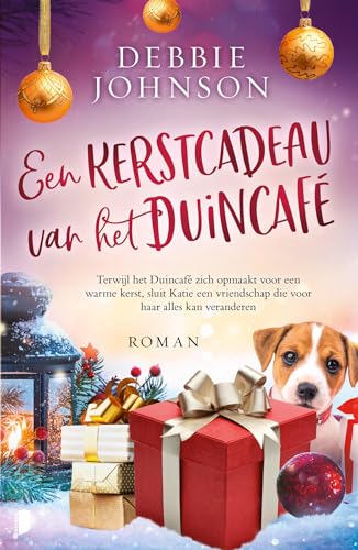 Een kerstcadeau van het Duincafé: Terwijl het Duincafé zich opmaakt voor een warme kerst, sluit Katie een vriendschap die voor haar alles kan veranderen (Duincafé, 5) von Boekerij