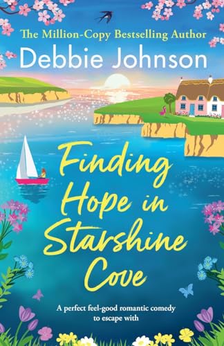 Finding Hope in Starshine Cove: A BRAND NEW totally uplifting romance that will make you smile: A perfect feel-good romantic comedy to escape with