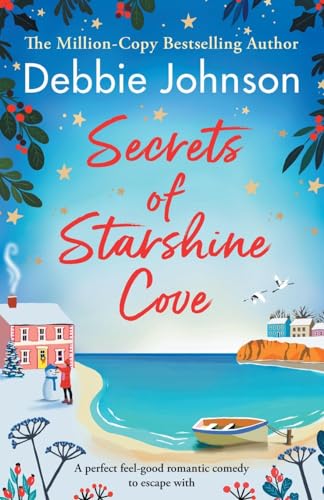 Secrets of Starshine Cove: An utterly feel-good holiday romance to escape with