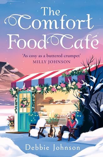 The Comfort Food Café: Treat yourself to this cosy brand new romcom for 2024 – available for pre-order now!
