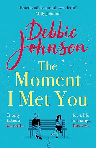 The Moment I Met You: The unmissable and romantic read from the million-copy bestselling author von Orion