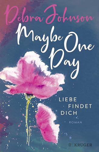 Maybe One Day - Liebe findet dich: Roman