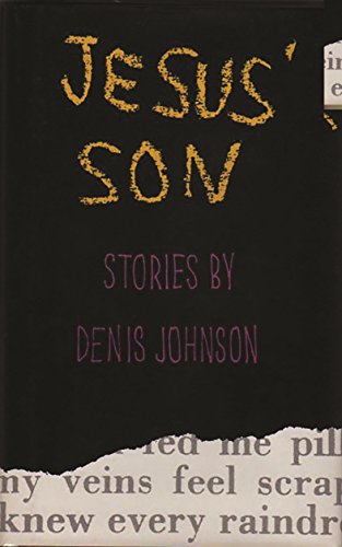 Jesus' Son: Stories (Picador Modern Classics)