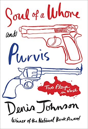 Soul of a Whore and Purvis: Two Plays in Verse von Farrar, Straus and Giroux
