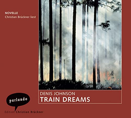 Train Dreams: Novelle von Parlando Edition Christian Brückner