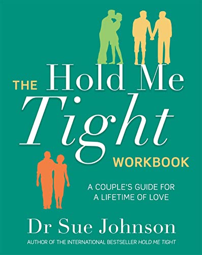 The Hold Me Tight Workbook: A Couple's Guide For a Lifetime of Love von Piatkus Books