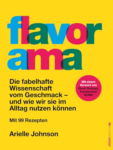 Flavorama: Die fabelhafte Wissenschaft vom Geschmack - und wie wir sie im Alltag nutzen können | Deutsche Ausgabe von Ullstein Paperback
