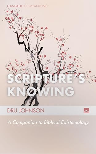 Scripture's Knowing: A Companion to Biblical Epistemology (Cascade Companions, Band 24) von Cascade Books