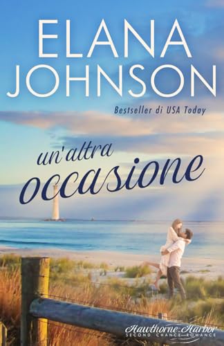 Un’altra occasione: Una dolce lettura contemporanea da spiaggia (Hawthorne Harbor Romance, Band 6) von Transcre8 OÜ