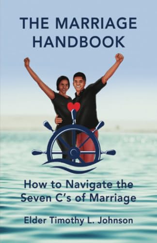 The Marriage Handbook: How to Navigate the Seven C's of Marriage von Dorrance Publishing Company