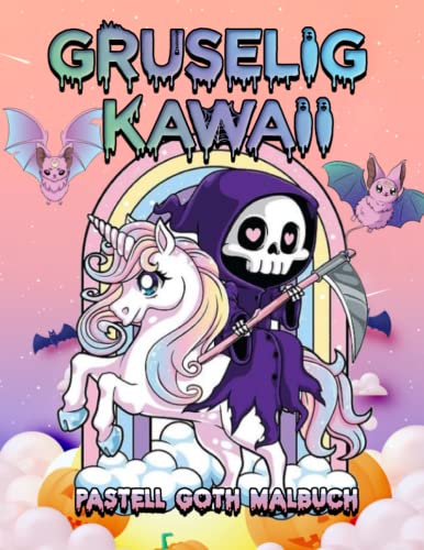 Gruseliges Kawaii Pastell Goth Malbuch: Niedliche und gruselige Kawaii-Malvorlagen mit entzückenden und Horrorfiguren für Stressabbau, Entspannung und Spaß. Gruseliges Kawaii Pastell Goth Malbuch: Niedliche und gruselige Kawaii-Malvorlagen mit entzückenden und Horrorfiguren für Stressabbau, Entspannung und Spaß.