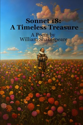 Sonnet 18: A Timeless Treasure: A Poem by William Shakespeare von Independently published