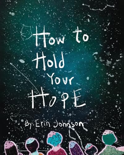 How to Hold Your Hope von Erin Johnson