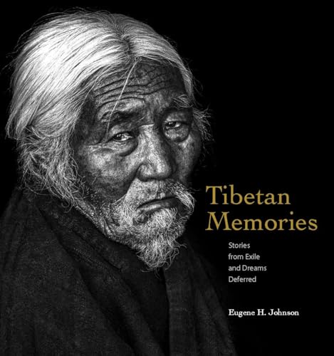 Tibetan Memories: Stories from Exile and Dreams Deferred von George F. Thompson