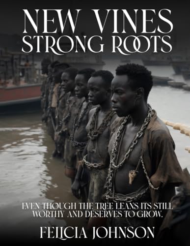 New Vines Strong Roots: Even Though The Tree Leans Its Still Worthy And Deserves To Grow. von Native Publishers, The
