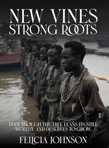 New Vines Strong Roots: Even Though The Tree Leans Its Still Worthy And Deserves To Grow. von The Native Publishers