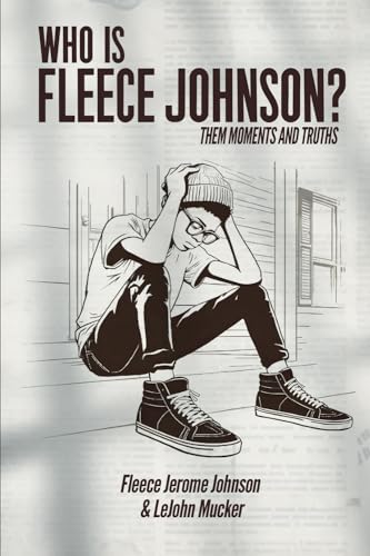 Who is Fleece Johnson?: Them Moments and Truths von Spines