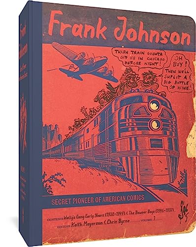 Frank Johnson, Secret Pioneer of American Comics Vol. 1: Wally's Gang Early Years (1928-1949) and The Bowse (FRANK JOHNSON SECRET PIONEER OF AMERICAN COMICS TP) von Fantagraphics Books