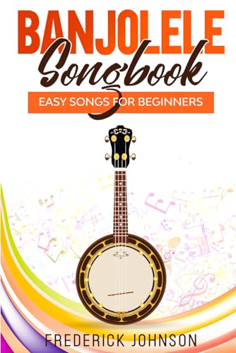 Banjolele Songbook: Easy Songs For Beginners von Independently published